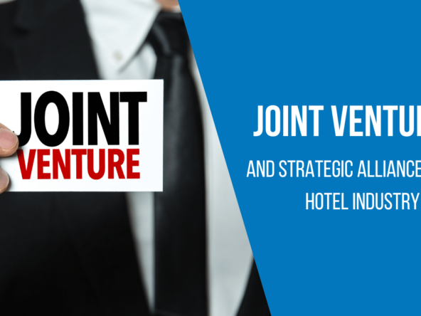 Joint ventures and strategic alliances in the hotel industry