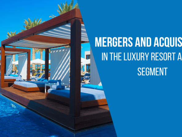 Mergers and acquisitions in the luxury resort and spa segment